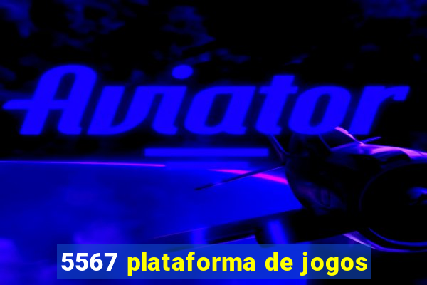 5567 plataforma de jogos