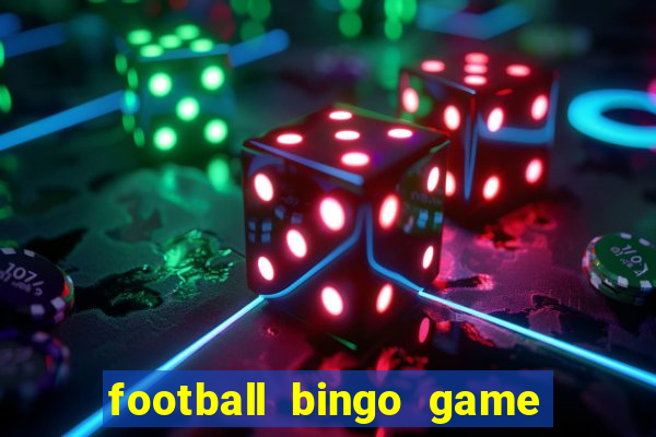 football bingo game - play now