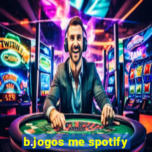 b.jogos me spotify