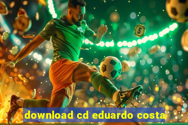 download cd eduardo costa