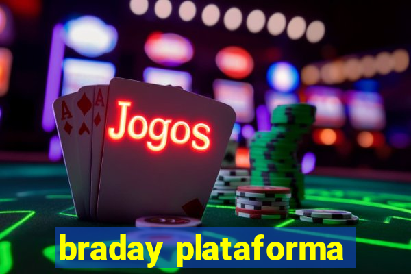 braday plataforma