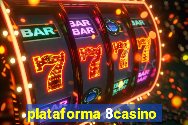 plataforma 8casino