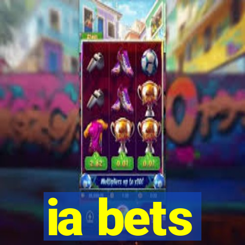 ia bets