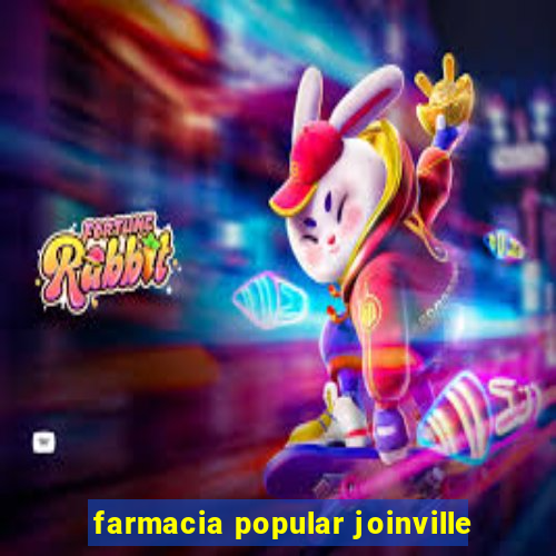 farmacia popular joinville