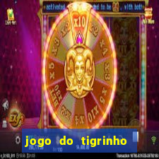 jogo do tigrinho que da bonus no cadastro