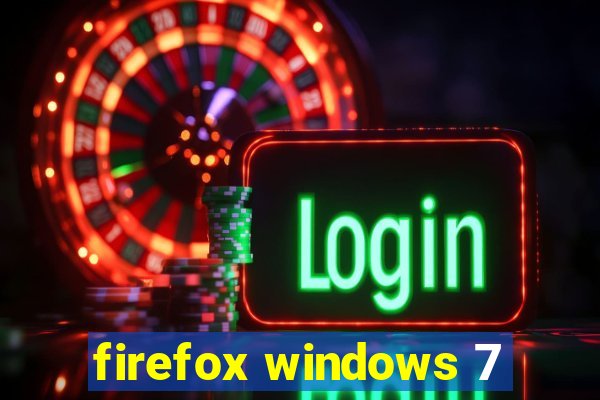 firefox windows 7