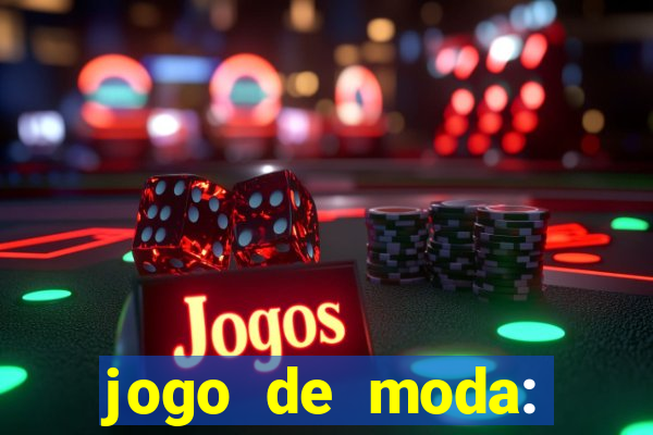 jogo de moda: maquiagem vestir