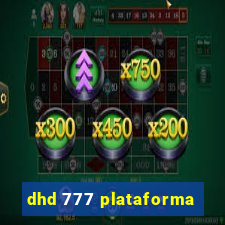 dhd 777 plataforma