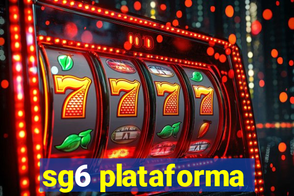 sg6 plataforma