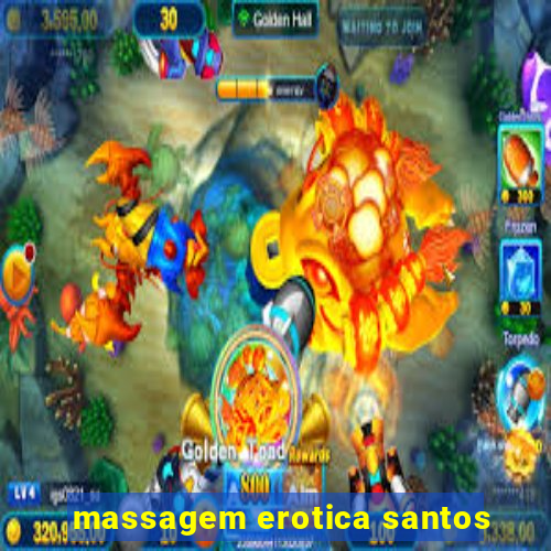 massagem erotica santos