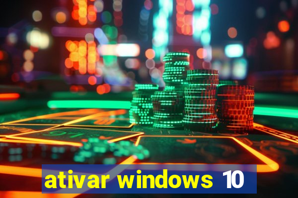 ativar windows 10