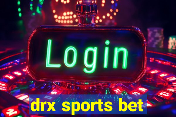 drx sports bet