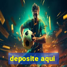 deposite aqui