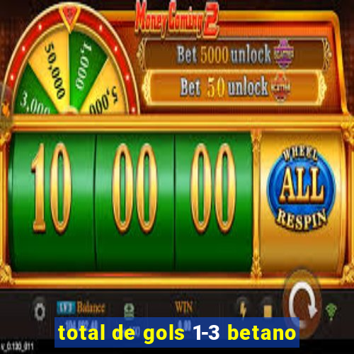 total de gols 1-3 betano