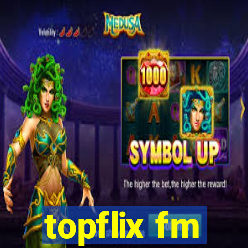 topflix fm