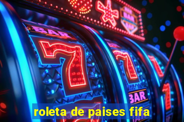 roleta de paises fifa