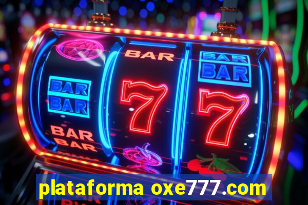 plataforma oxe777.com