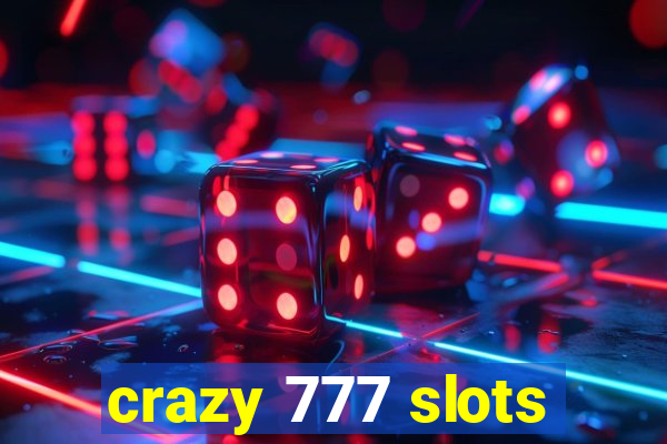 crazy 777 slots