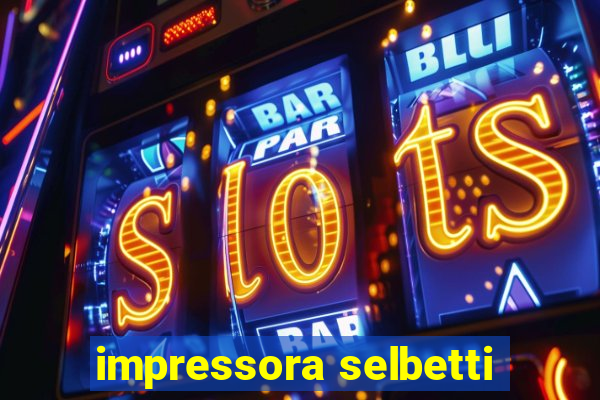 impressora selbetti