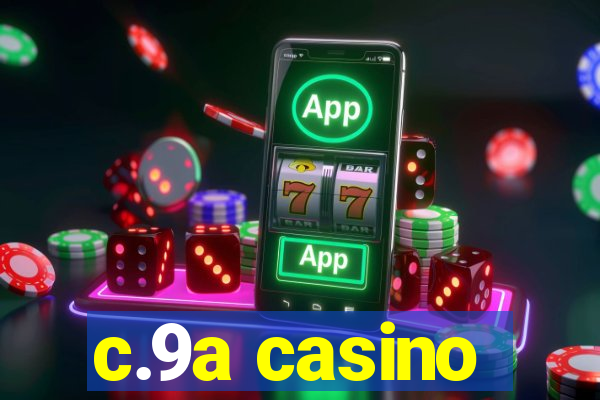 c.9a casino