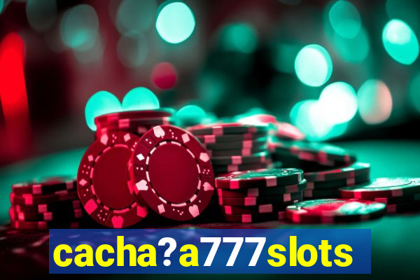 cacha?a777slots