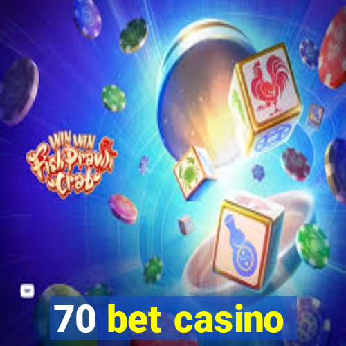 70 bet casino