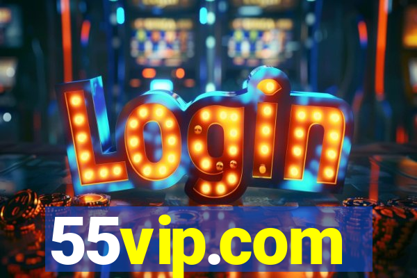 55vip.com