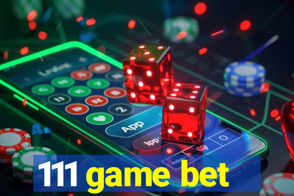 111 game bet