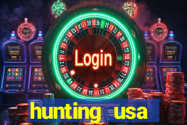 hunting usa dinheiro infinito