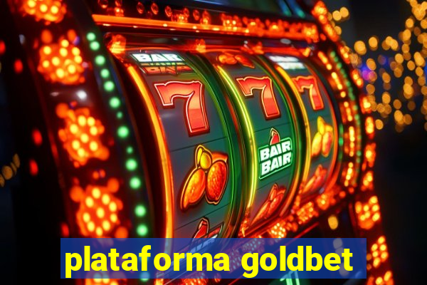 plataforma goldbet