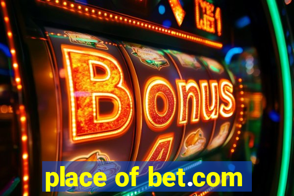 place of bet.com