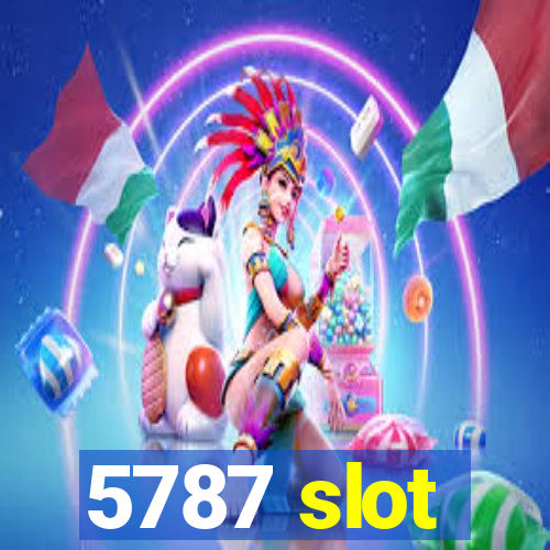 5787 slot