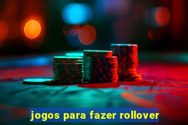 jogos para fazer rollover