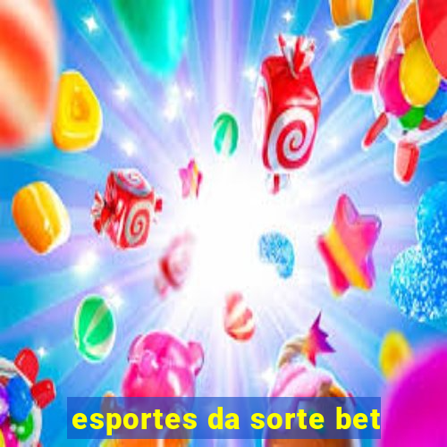 esportes da sorte bet