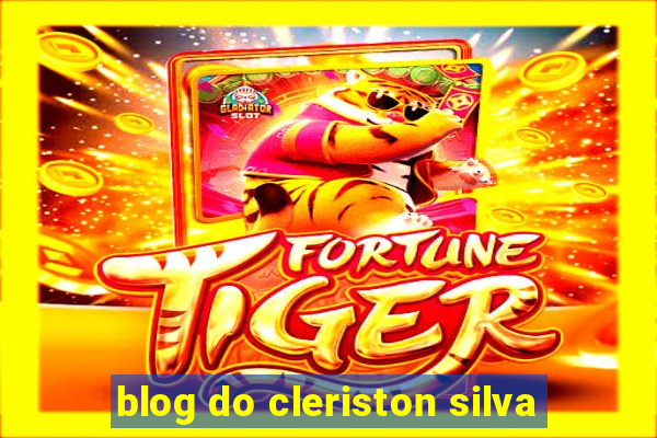 blog do cleriston silva