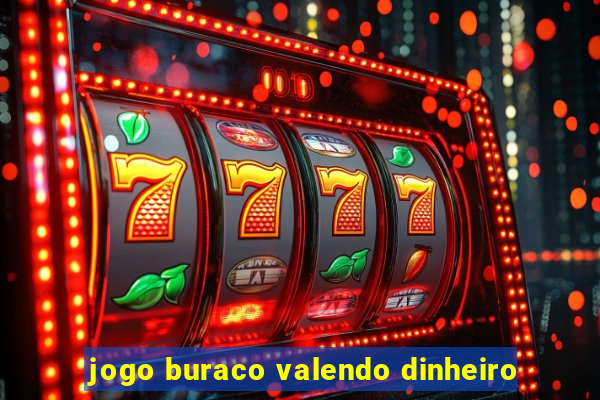 jogo buraco valendo dinheiro