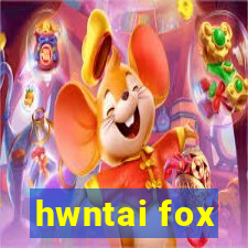 hwntai fox