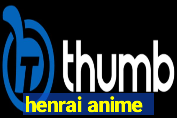 henrai anime