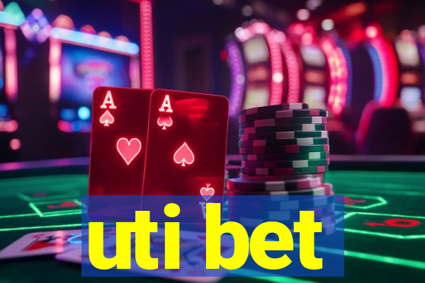 uti bet