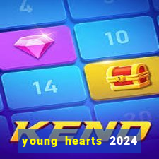 young hearts 2024 assistir online