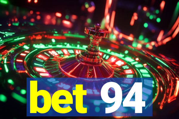 bet 94