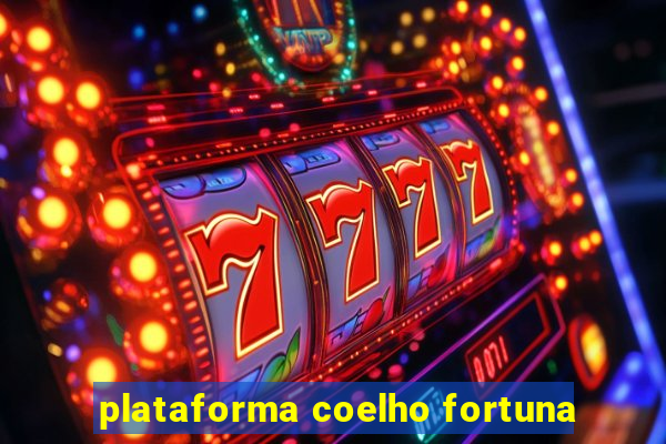 plataforma coelho fortuna