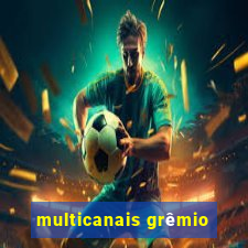 multicanais grêmio