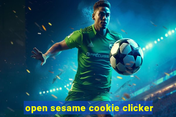 open sesame cookie clicker