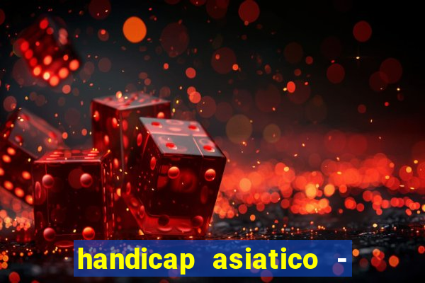 handicap asiatico - 0 5