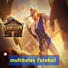 multitelas futebol