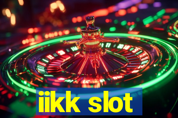 iikk slot