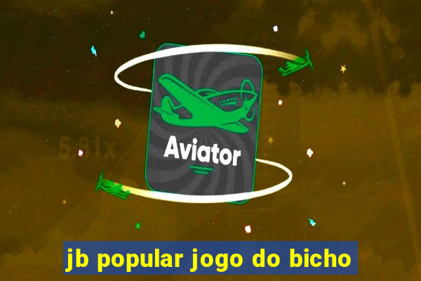 jb popular jogo do bicho