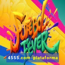 4555.com plataforma de jogos