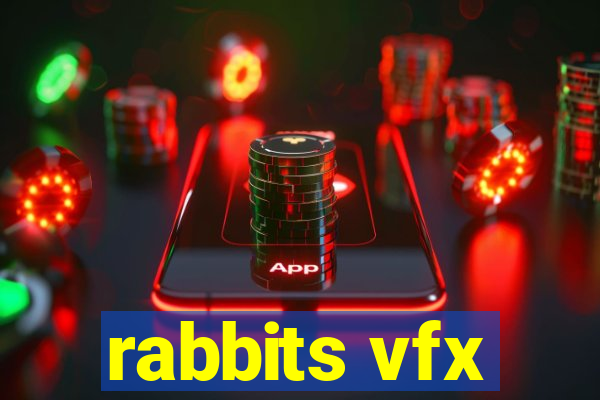 rabbits vfx